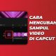 Cara Mengubah Sampul Video di Capcut