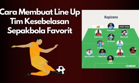 Cara Membuat Line Up Tim Kesebelasan Sepakbola Favorit