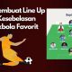 Cara Membuat Line Up Tim Kesebelasan Sepakbola Favorit