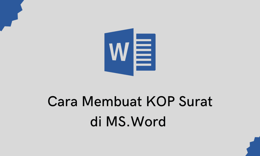 Cara Mudah Membuat KOP Surat di Ms. Word - Inwepo