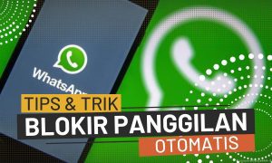 Cara Memblok Panggilan WhatsApp Otomatis Terbaru