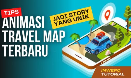 Cara Buat Animasi Travel Map di Android